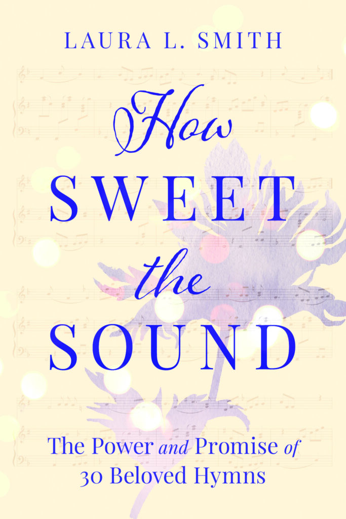 ‘How Sweet the Sound’ Book & Devotional on 30 Classic Hymns Singing
